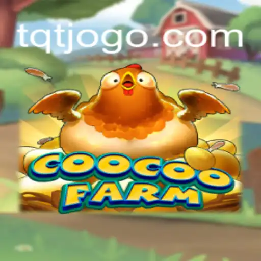 Descubra o Fascinante Mundo de CooCooFarm com TQT.BET