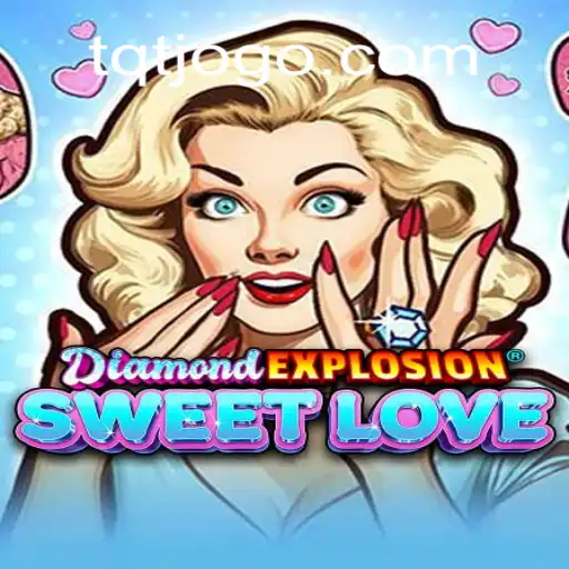 Descubra o Fascinante Mundo de DiamondExplosionSweetLove com TQT.BET