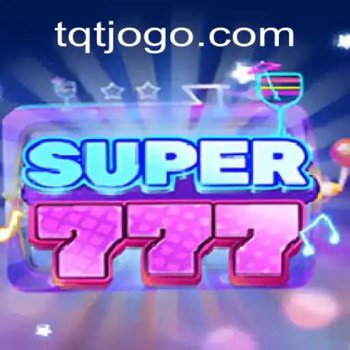 Super777: A Nova Sensação do Mundo dos Jogos Online com TQT.BET
