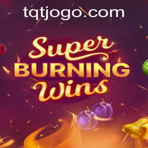 Explorando o Fascínio de SuperBurningWins: Um Mergulho em TQT.BET